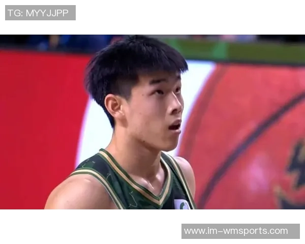 林葳在比赛中表现出色抓住机会贡献8分2板1助展现潜力